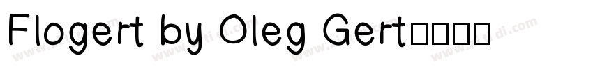 Flogert by Oleg Gert字体转换